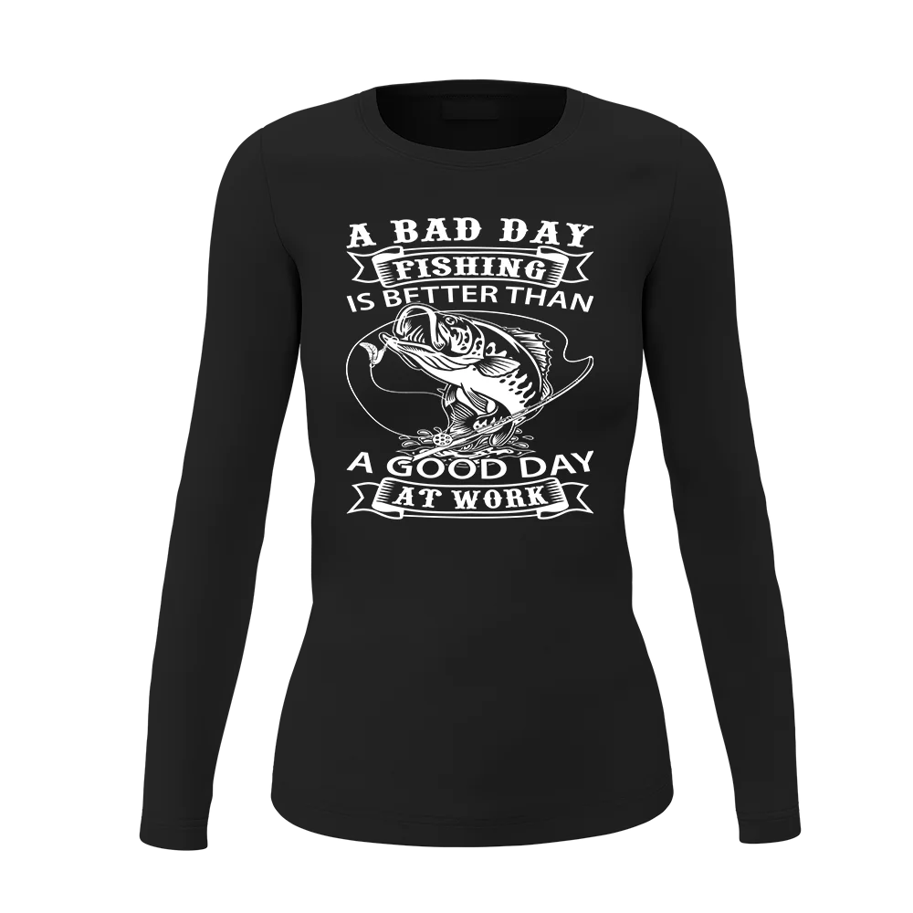 A Bad Day At Fishing Women Long Sleeve Shirt