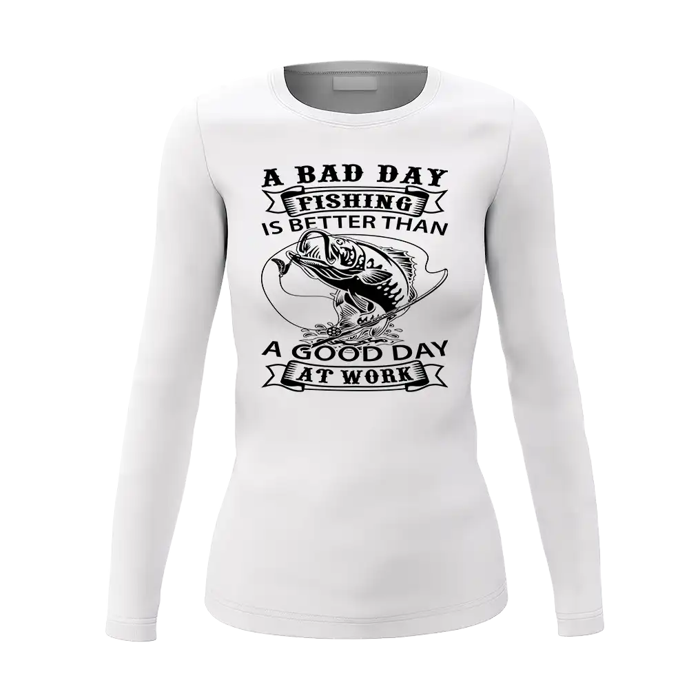 A Bad Day At Fishing Women Long Sleeve Shirt