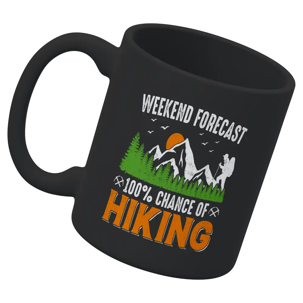 Weekend Forecast 100% Hiking 11oz Mug